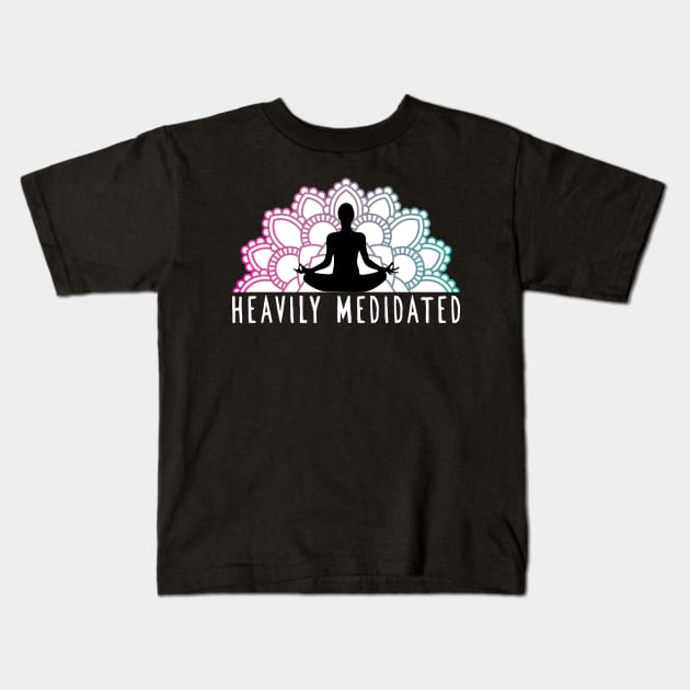 'Heavily Meditated' Cool Meditation Kids T-Shirt by ourwackyhome